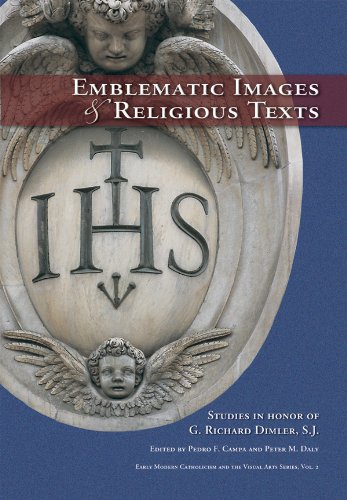Emblematic Images and Religous Texts: Studies in Honor of G. Richard Dimler, S.J. - Click to Buy