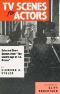 TV Scenes for Actors: Selected Short Scenes from the Golden Age of T.V. Drama - Click to Buy