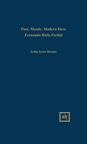 Poet, Mystic, Modern Hero: Fernando Rielo Pardal (Stanford French and Italian Studies) (English, Spanish and Spanish Edition) - Click to Buy