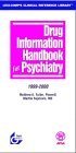 Drug Information Handbook for Psychiatry: 1999-2000 - Click to Buy
