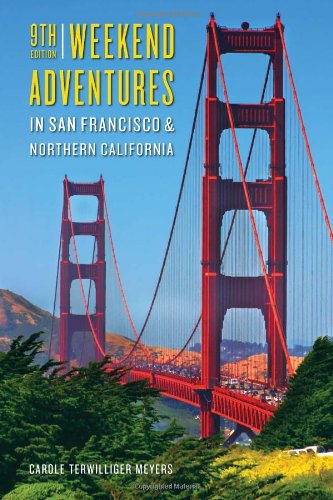 Weekend Adventures in San Francisco and Northern California - Click to Buy