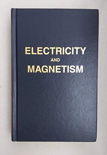 Electricity and Magnetism: An Introduction to the Theory of Electric and Magnetic Fields, 2nd edition - Click to Buy