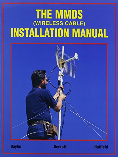 The Mmds Installation Manual: Wireless Cable - Click to Buy