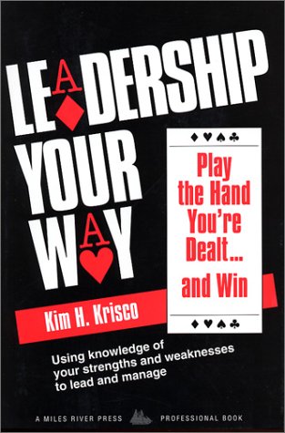 Leadership Your Way: Play the Hand You're Dealt -- And Win - Click to Buy