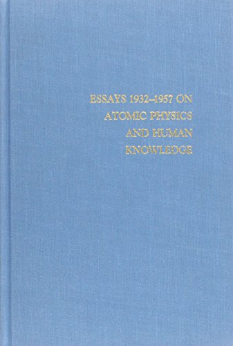 Essays 1932-1957 on Atomic Physics and Human Knowledge - Click to Buy