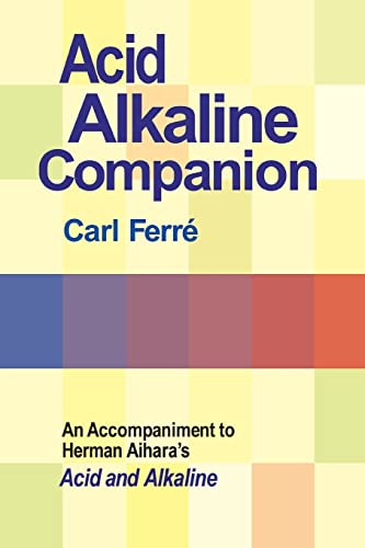 Acid Alkaline Companion: An Accompaniment to Herman Aihara's Acid and Alkaline - Click to Buy