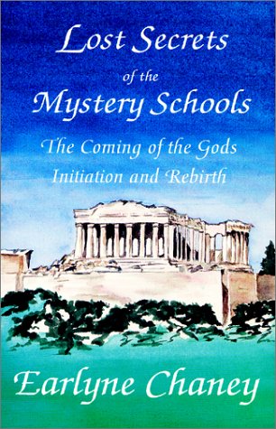 Lost Secrets of the Mystery Schools: The Coming of the Gods : Initiation and Rebirth (Astara's Library of Mystical Classics) - Click to Buy