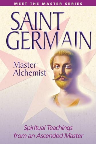 Saint Germain - The Master Alchemist: Spiritual Teachings from an Ascended Master (Meet the Masters Series) - Click to Buy