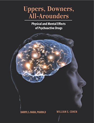 Uppers, Downers, All Arounders: Physical and Mental Effects of Psychoactive Drugs - Click to Buy