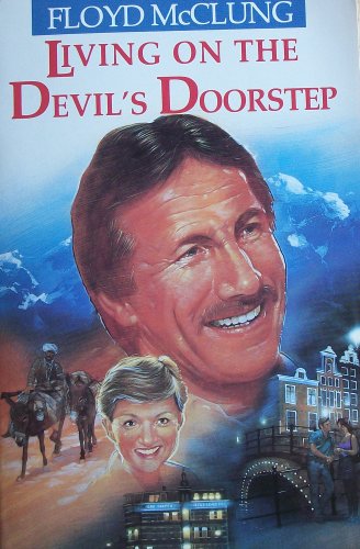 Living on the Devil's Doorstep (True Adventure Missions) (True Adventure Missions S.): International Adventures - Click to Buy