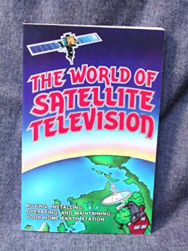 The World of Satellite TV - Click to Buy