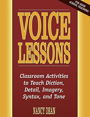 Voice Lessons: Classroom Activities to Teach Diction, Detail, Imagery, Syntax, and Tone (Maupin House) - Click to Buy