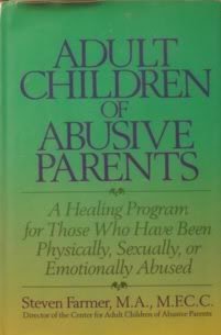 Adult Children of Abusive Parents: A Healing Program for Those Who Have Been Physically, Sexually, or Emotionally Abused - Click to Buy
