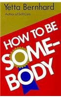 How to Be Somebody - Click to Buy