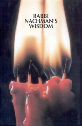 Rabbi Nachman's Wisdom - Click to Buy