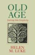Old Age: Journey Into Simplicity - Click to Buy
