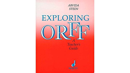 Exploring Orff: A Teacher's Guide - Click to Buy