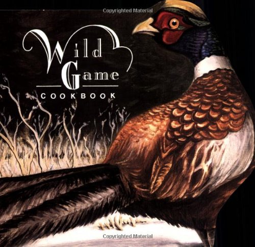 Wild Game Cookbook - Click to Buy