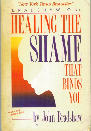 Healing the Shame That Binds You - Click to Buy