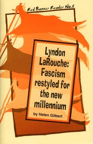 Lyndon Larouche: Fascism Restyled for the New Millennium - Click to Buy