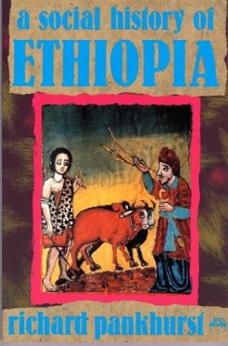 A Social History of Ethiopia: The Northern and Central Highlands from Early Medieval Times to the Rise of Emperor Tewodros II - Click to Buy
