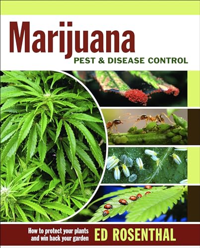 Marijuana Pest and Disease Control: How to Protect Your Plants and Win Back Your Garden - Click to Buy
