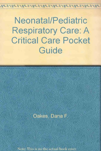 Neonatal/Pediatric Respiratory Care : A Critical Care Pocket - Click to Buy