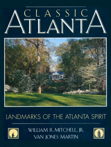 Classic Atlanta: Landmarks of the Atlanta Spirit - Click to Buy