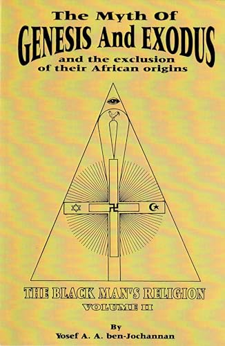 The Myth of Genesis and Exodus and the Exclusion of their African Origins: The Black Man's Religion