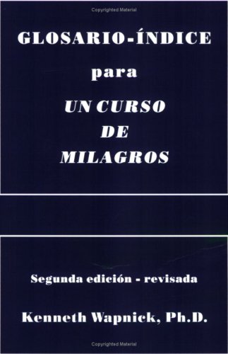 Glosario-índice para UN CURSO DE MILAGROS - Click to Buy