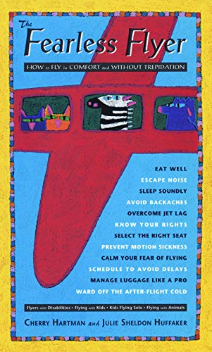 The Fearless Flyer: How to Fly in Comfort and Without Trepidation - Click to Buy