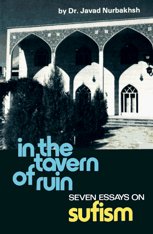 In the Tavern of Ruin: Seven Essays on Sufism - Click to Buy