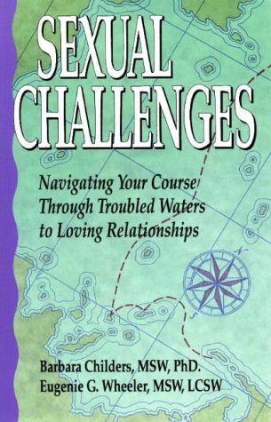 Sexual Challenges: Navigating Your Course Through Troubled Waters to a Loving Relationship - Click to Buy