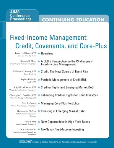 Fixed-Income Management: Proceedings of the Aimr Seminar Fixed-Income Management 2002--Innovation Continues 25-26 September 2002 Boston : Credit, Covenants, and Core-Plus