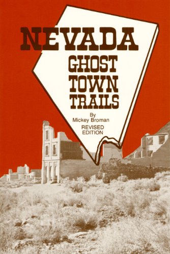 Nevada Ghost Town Trails - Click to Buy