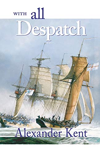 With All Despatch (The Bolitho Novels) (Volume 8): The Richard Bolitho Novels (Bolitho Novels (Paperback)) - Click to Buy