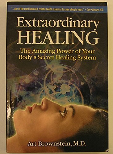 Extraordinary Healing: The Amazing Power of Your Body's Secret Healing System - Click to Buy