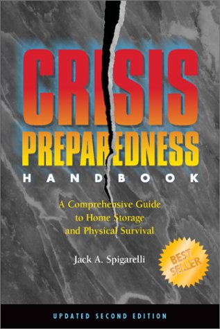 Crisis Preparedness Handbook: A Complete Guide to Home Storage and Physical Survival - Click to Buy