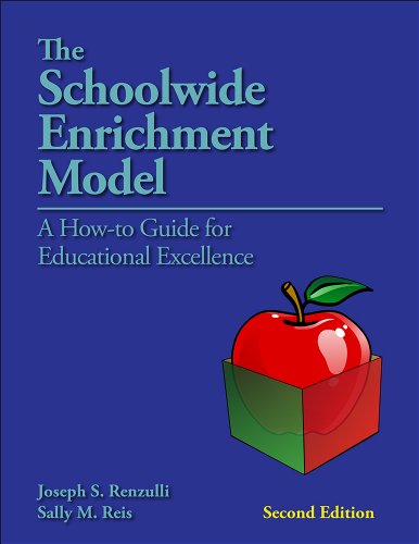 The Schoolwide Enrichment Model, 2E: A How-To-Guide for Educational Excellence - Click to Buy