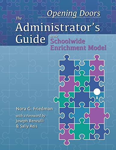 Opening Doors: The Administrator's Guide to the Schoolwide Enrichment Model - Click to Buy