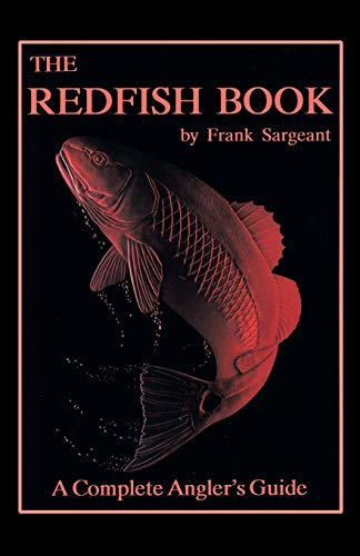 The Redfish Book: A Complete Anglers Guide (Inshore Series) - Click to Buy