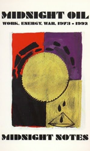 Midnight Oil: Work, Energy, War, 1973-1992 - Click to Buy