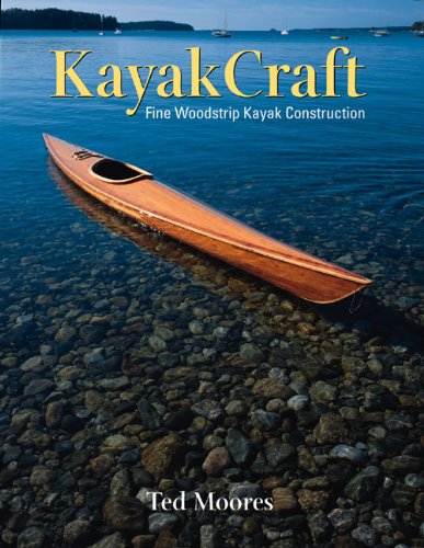 Kayakcraft: Fine Woodstrip Kayak Construction - Click to Buy