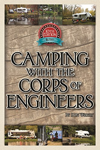 Camping With the Corps of Engineers: The Complete Guide to Campgrounds Built and Operated by the U.S. Army Corps of Engineers (Wright Guides) - Click to Buy