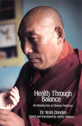 Health Through Balance: An Introduction to Tibetan Medicine - Click to Buy