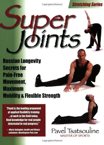 Super Joints: Russian Longevity Secrets for Pain-Free Movement, - Click to Buy