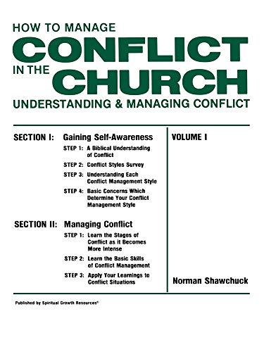 How To Manage Conflict in the Church, Understanding & Managing Conflict Volume I