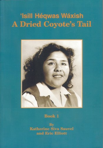 Isill Heqwas Waxish =: A Dried Coyote's Tail - Click to Buy