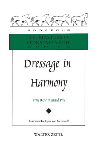 Dressage in Harmony: From Basic to Grand Prix: Bk. 4 (Masters of Horsemanship, Bk. 4)