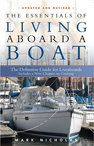 The Essentials Of Living Aboard A Boat: The definitive Guide for Liveaboards - Click to Buy